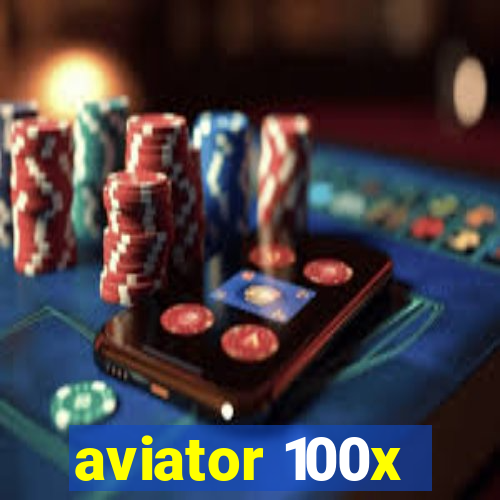 aviator 100x